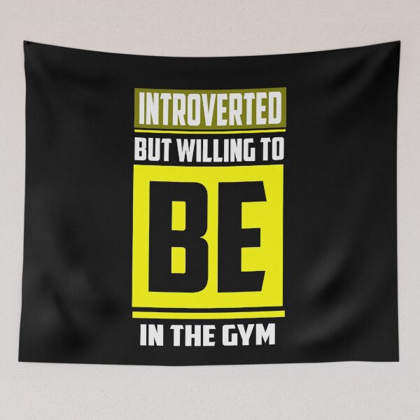 Item preview, Introverted But Willing To Be In The Gym designed and sold by TheFineShirt.