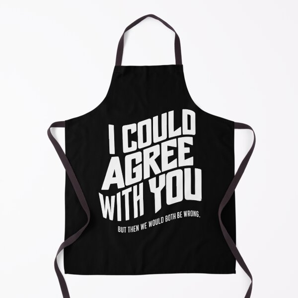 Item preview, Sarcastic Humor Witty Anti-Argument Clever Gift Idea designed and sold by w1ckerman.
