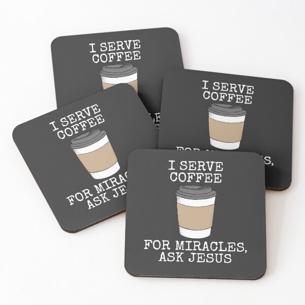 Item preview, I Serve Coffee, For Miracles Ask Jesus, Church Funny designed and sold by doodlerob.