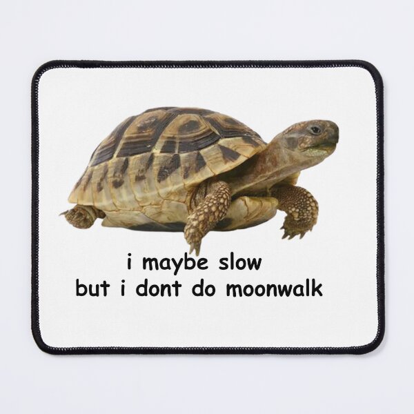 Item preview, i maybe slow but i don't do moonwalk designed and sold by musicissoul.