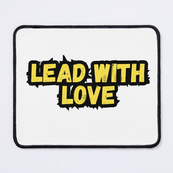 Item preview, Lead with love designed and sold by variant designer.