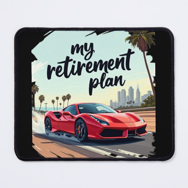 Item preview, Fast Car Retirement Plan or Dream designed and sold by nbg2012.