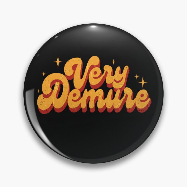 Item preview, Very Demure - Very Cutesy - Very Considerate - Demure designed and sold by PrettyInk.