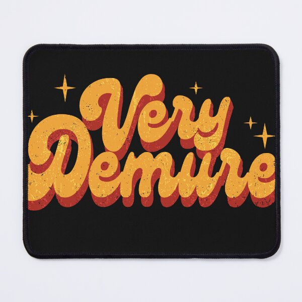 Item preview, Very Demure - Very Cutesy - Very Considerate - Demure designed and sold by PrettyInk.