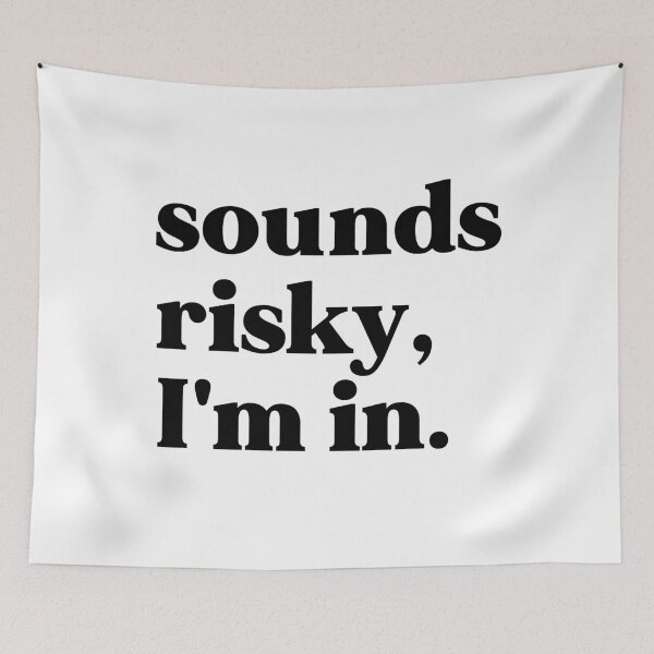 Item preview, Sounds risky I'm in designed and sold by weirdly weird.