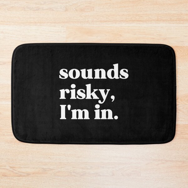 Item preview, Sounds risky I'm in designed and sold by weirdly weird.