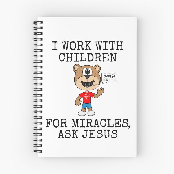 Item preview, I Work With Children, For Miracles Ask Jesus, Church Funny designed and sold by doodlerob.