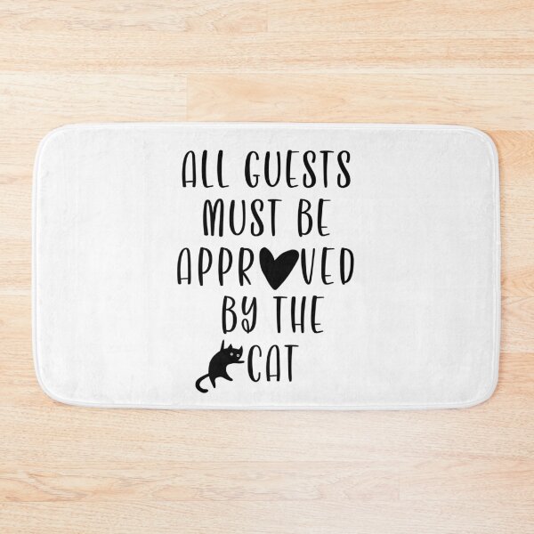 Item preview, All guests must be approved by the cat. A funny saying for cat lovers.  designed and sold by SaraSumi.