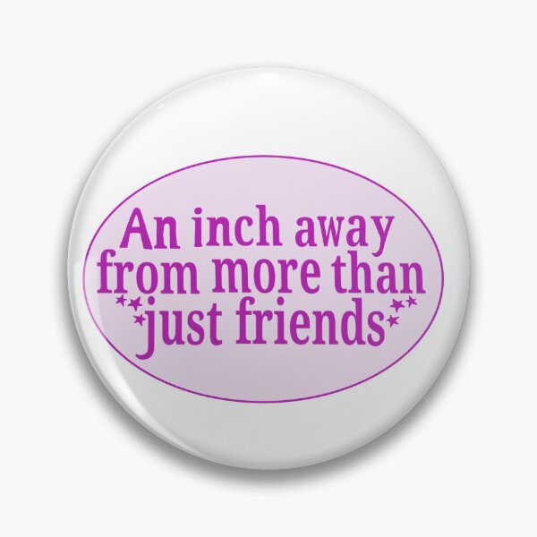 Item preview, An inch away from more than just friends designed and sold by KJdesigns7.