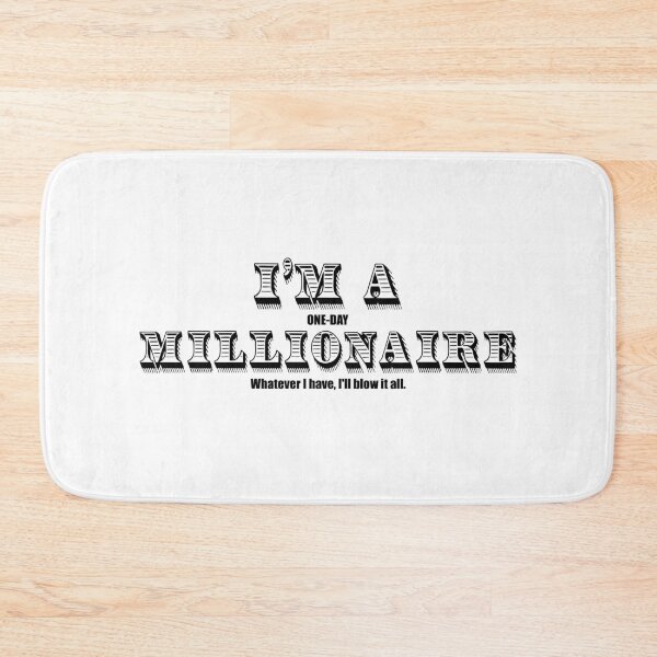 Item preview, One-day millionaire quote designed and sold by Rlyehinmate.