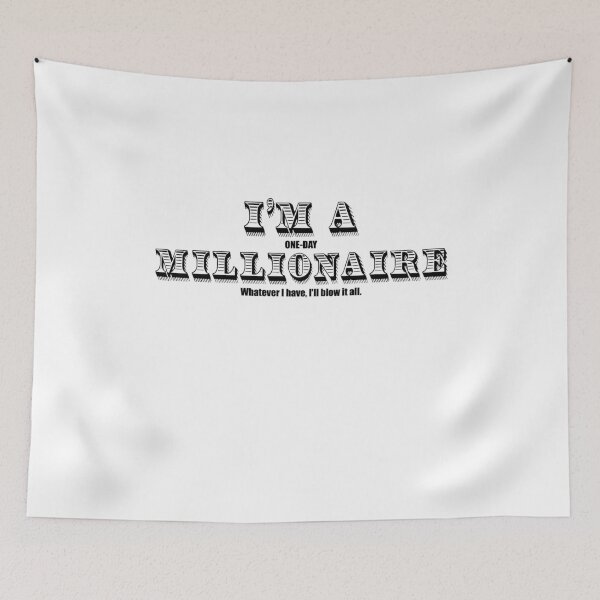 Item preview, One-day millionaire quote designed and sold by Rlyehinmate.