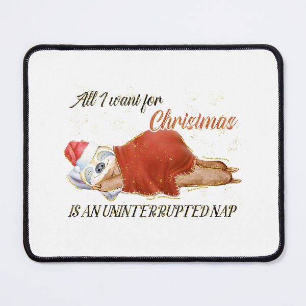 Item preview, All I Want For Christmas Is An Uninterrupted Nap designed and sold by Bobeys.