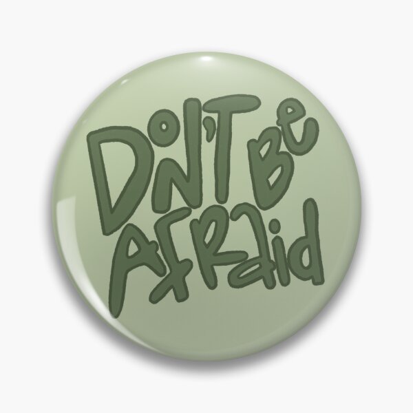 Item preview, Don't Be Afraid designed and sold by beesandcacti.