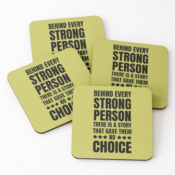 Item preview,  behind every strong person there is a story that gave them no choice, Funny Graphic designed and sold by artprintschabab.