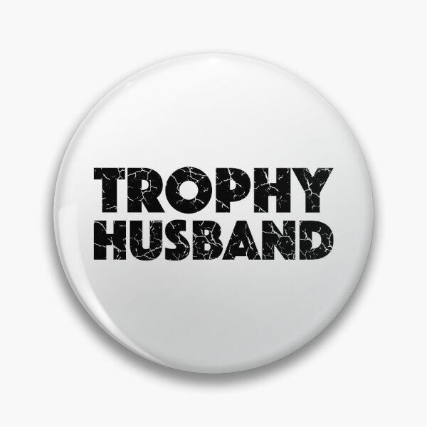 Item preview, Trophy Husband (with Black Lettering) designed and sold by VelvetRoom.