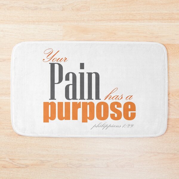 Item preview, your pain has a purpose designed and sold by Mskathrynne.
