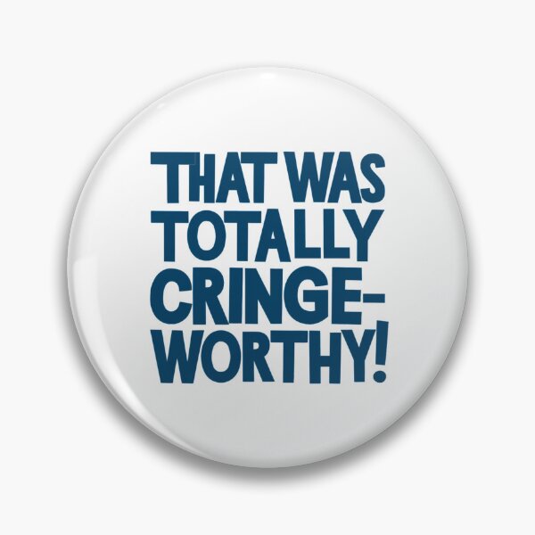 Item preview, That was Totally Cringe-Worthy! designed and sold by Gentle40Winks.