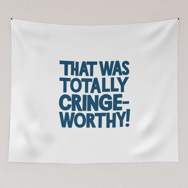 Item preview, That was Totally Cringe-Worthy! designed and sold by Gentle40Winks.
