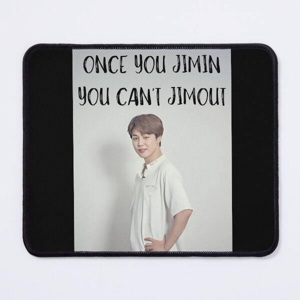 Item preview, ONCE YOU JIMIN YOU CANT JIMOUT designed and sold by TheCuriousBee.