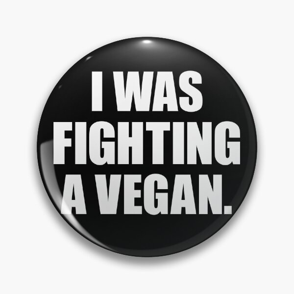 Item preview, I Was Fighting A Vegan Funny Anti-Vegan Carnivore Diet Joke designed and sold by inkedtee.