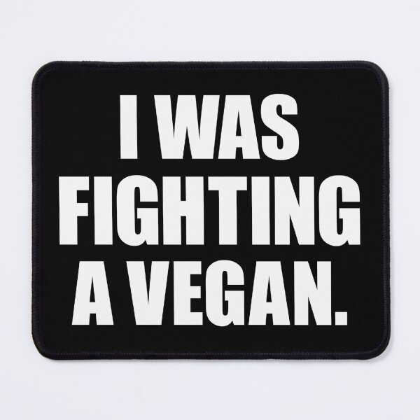 Item preview, I Was Fighting A Vegan Funny Anti-Vegan Carnivore Diet Joke designed and sold by inkedtee.