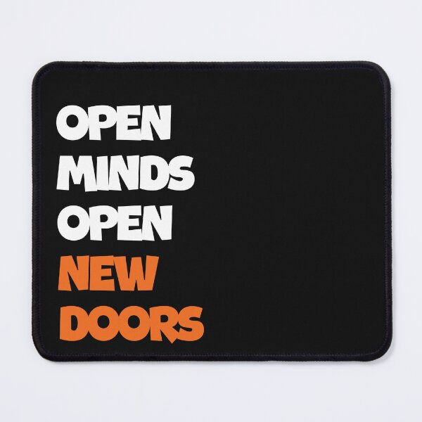 Item preview, OPEN MINDS OPEN NEW DOORS designed and sold by thewolf988.