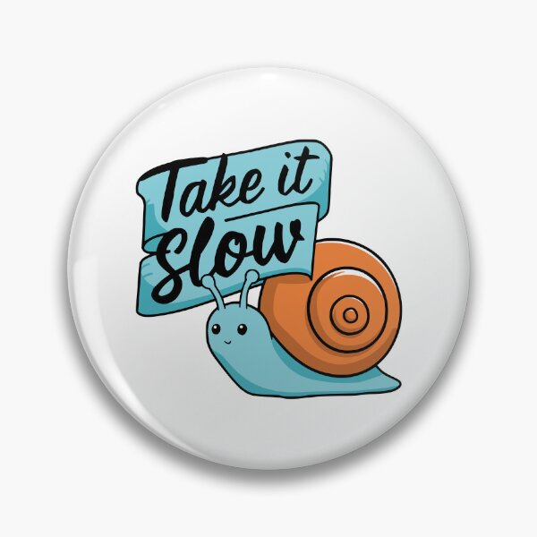 Item preview, Take It Slow! Funny Snail Enthusiast designed and sold by PMCreative.