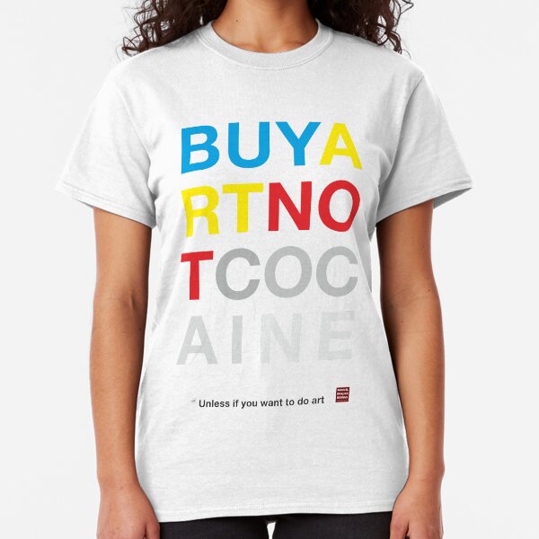 Buy Art Not Cocaine Camiseta clásica