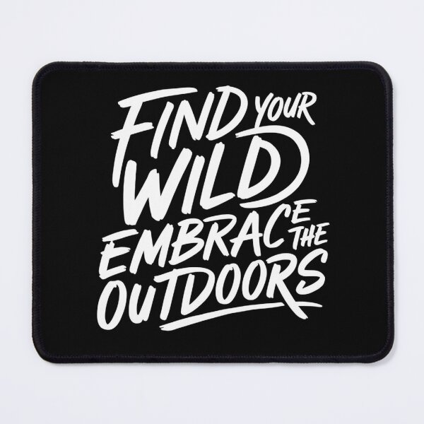 Item preview, Find Your Wild, Embrace the Outdoors designed and sold by deluxedigital1.