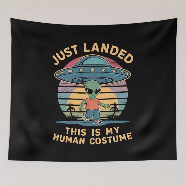 Item preview, Just Landed, This Is My Human Costume designed and sold by PlanetMarker.