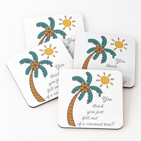 Item preview, You think you just fell out of a coconut tree? designed and sold by NataliaVVV.