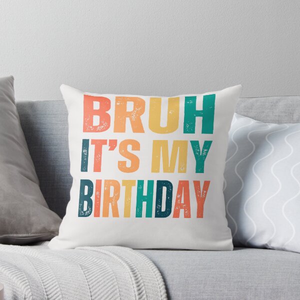 Item preview, Bruh it's my birthday celebration party  designed and sold by erozzz.