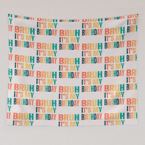 Item preview, Bruh it's my birthday celebration party  designed and sold by erozzz.