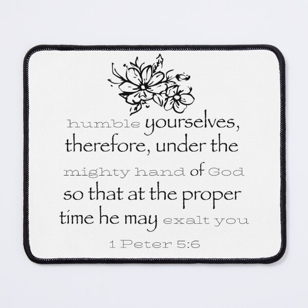 Item preview, Humble yourselves, therefore, under the mighty hand of God 1 Peter 5:6 designed and sold by Alida Designs.