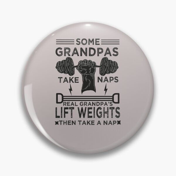 Item preview, some grandpas take naps real grandpa's lift weights then take a nap designed and sold by nouradesinger.