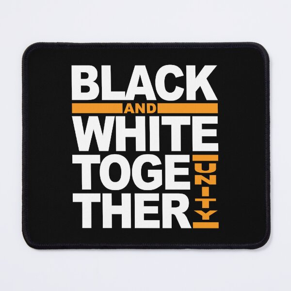 Item preview, Black and White Together = Unity designed and sold by MDK Tees.