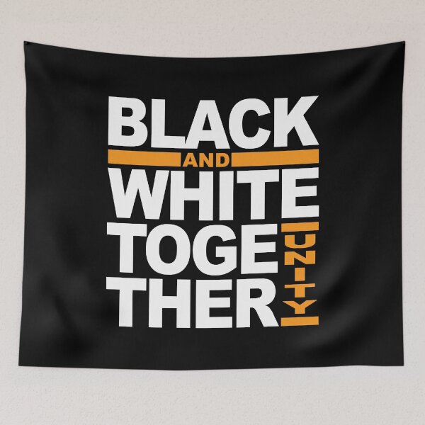 Item preview, Black and White Together = Unity designed and sold by MDK Tees.