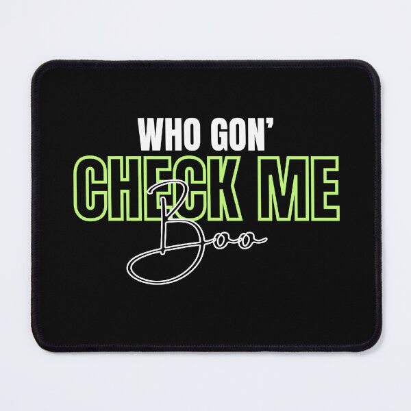 Item preview, Who Gon' Check Me Boo designed and sold by Caring Hearts.