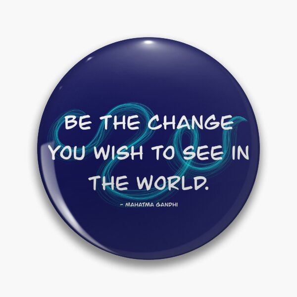 Item preview, Be the change you wish to see, turquoise, quote designed and sold by shamrock-illus.