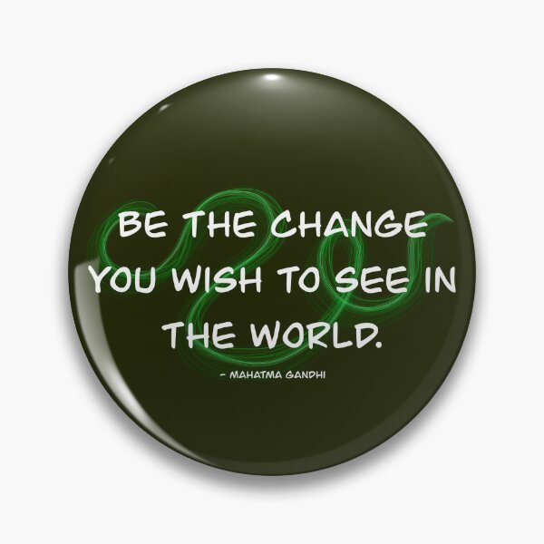 Item preview, Be the change you wish to see, green, quote designed and sold by shamrock-illus.