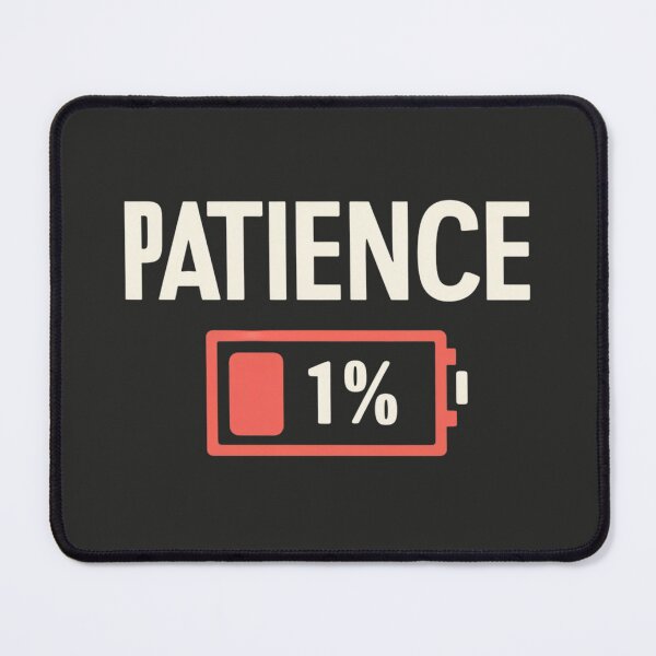 Item preview, Patience 1% designed and sold by Sketch-Shack.
