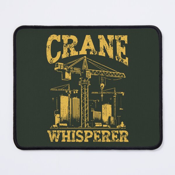 Item preview, Crane Whisperer Crane Operator Tower Cranes Drivers Dogman Rigger Funny Joke designed and sold by Maljonic.