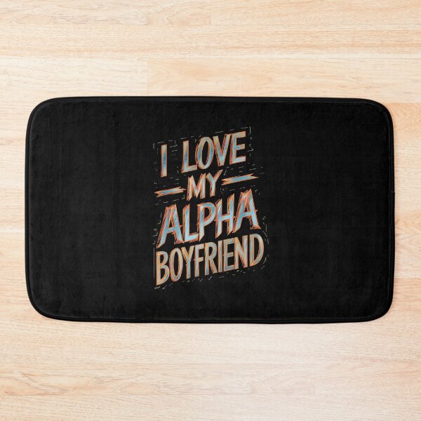 Item preview, I Love My Alpha Boyfriend designed and sold by Redgiant87x.