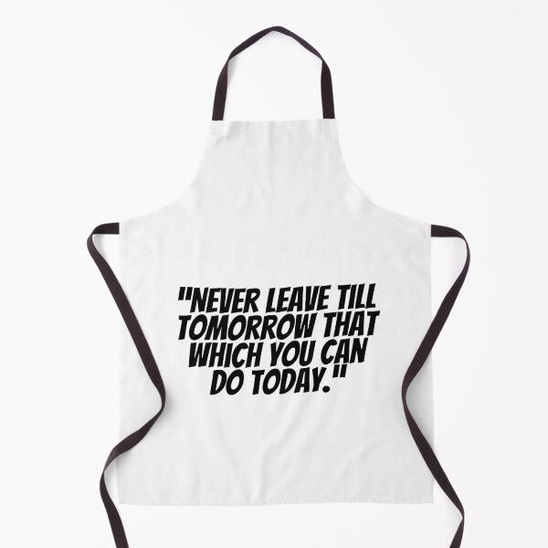 Item preview, Never Leave Till Tomorrow That Which You Can Do Today. designed and sold by CharmStudio.