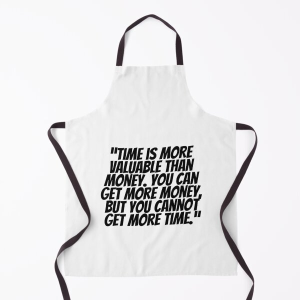 Item preview, Time Is More Valuable Than Money. You Can Get More Money, But You Cannot Get More Time. designed and sold by CharmStudio.