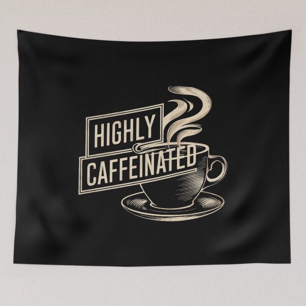 Item preview, Highly caffeinated : Coffee Crazed designed and sold by Rio77 Styles.