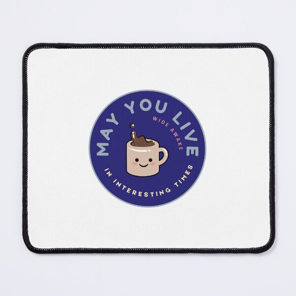 Item preview, May You Live in Interesting Times designed and sold by SaxonBlueInk.