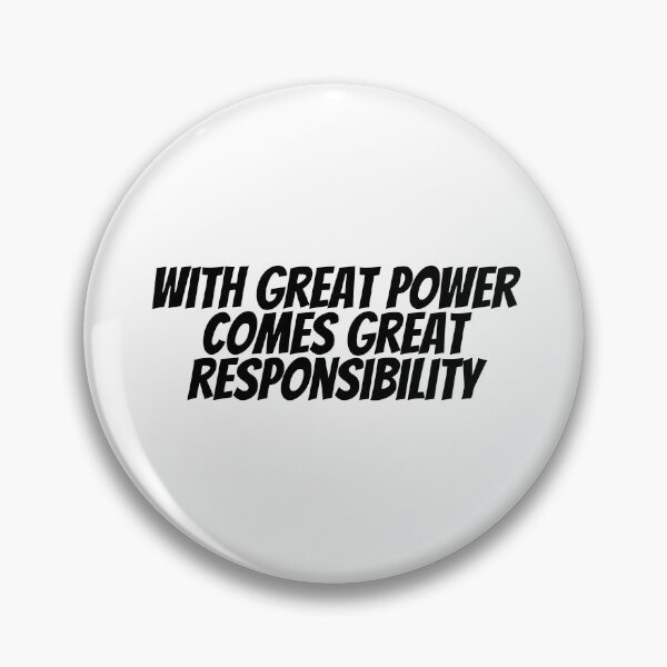 Item preview, With Great Power Comes Great Responsibility  designed and sold by CharmStudio.