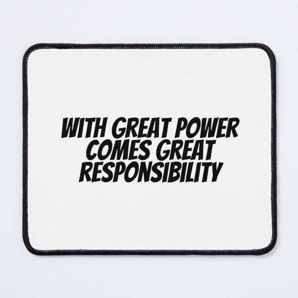 Item preview, With Great Power Comes Great Responsibility designed and sold by CharmStudio.
