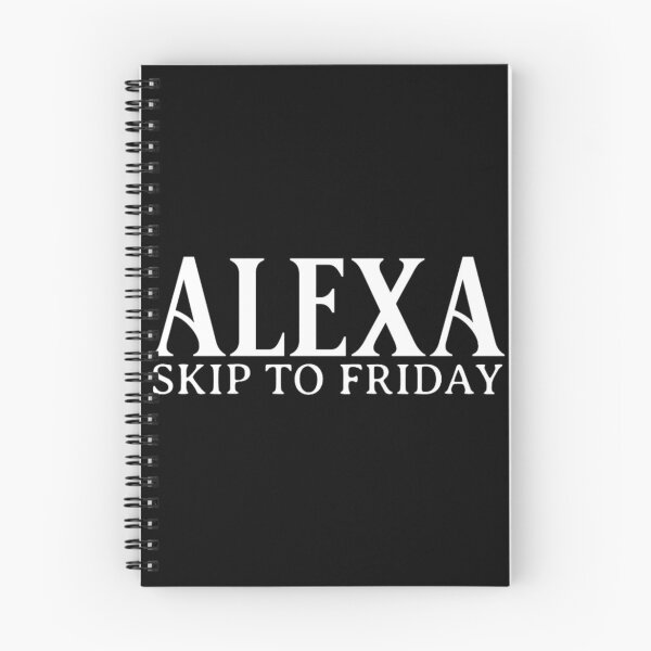 Item preview, Alexa Skip To Friday designed and sold by Teetreasure2.